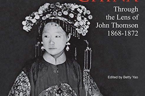 China Through the Lens of John Thomson 1868 - 1972 China Through the Lens of John Thomson 1868 - 1972