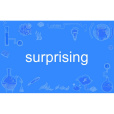 surprising surprising