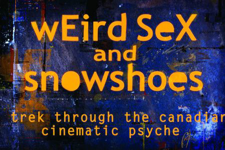 怪異的性和雪地靴：加拿大電影心理學