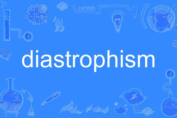 diastrophism diastrophism