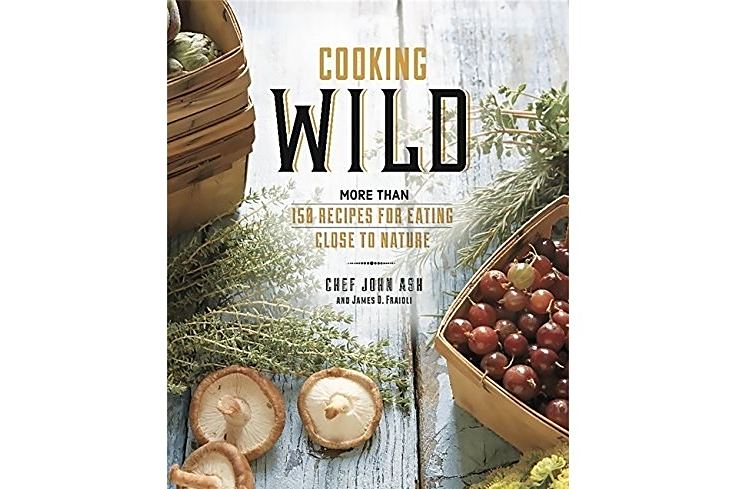 Cooking Wild: More than 150 Recipes for Eating Close to Nature Cooking Wild: More than 150 Recipes for Eating Close to Nature