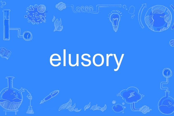 elusory elusory