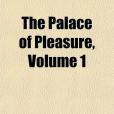 The Palace of Pleasure, Volume 1 The Palace of Pleasure, Volume 1