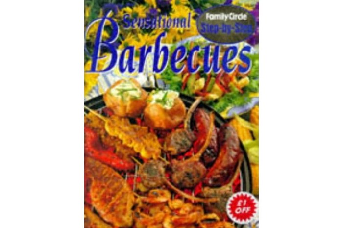 Step-by-Step Sensational Barbecues Step-by-Step Sensational Barbecues