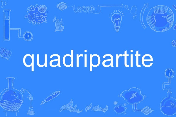 quadripartite quadripartite