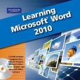 Learning Microsoft Office Word 2010, Student Edition Learning Microsoft Office Word 2010, Student Edition