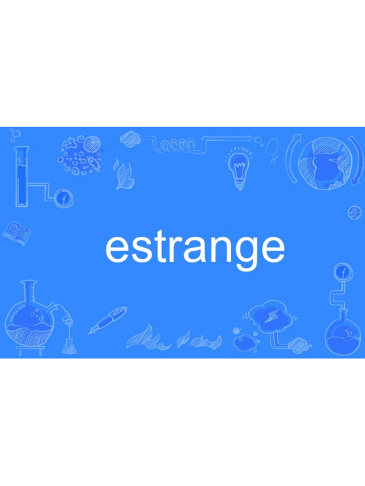 estrange estrange