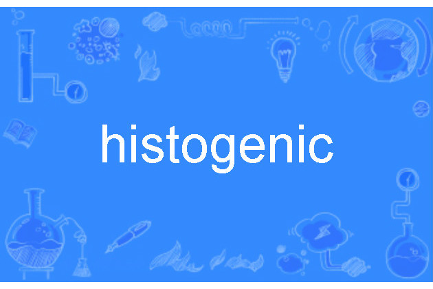 histogenic