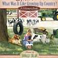 Grandma, What Was it Like Growing Up Country? Grandma, What Was it Like Growing Up Country?