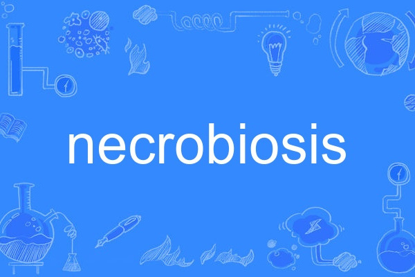 necrobiosis necrobiosis