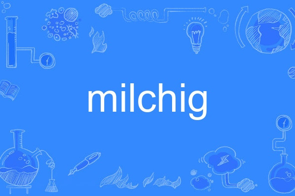 milchig milchig