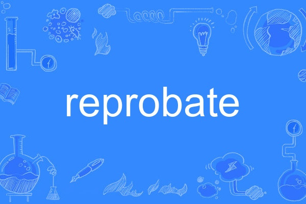 reprobate reprobate