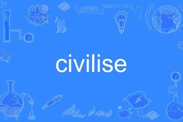 civilise civilise