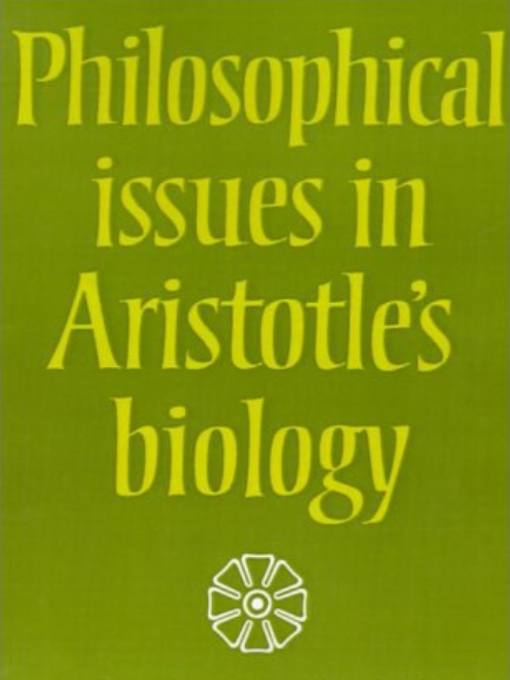 Philosophical Issues in Aristotle\x27s Biology Philosophical Issues in Aristotle\x27s Biology