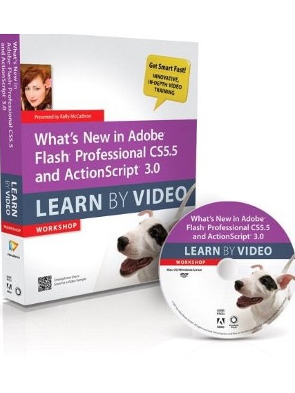What\x27s New in Adobe Flash Professional CS5.5 and ActionScript 3.0 Learn By Video What\x27s New in Adobe Flash Professional CS5.5 and ActionScript 3.0 Learn By Video