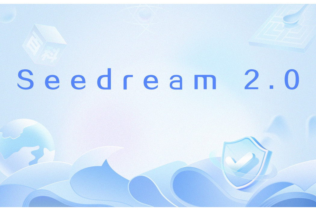 Seedream 2.0 Seedream 2.0