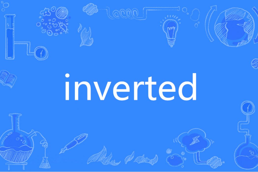 Inverted(英語單詞) Inverted(英語單詞)