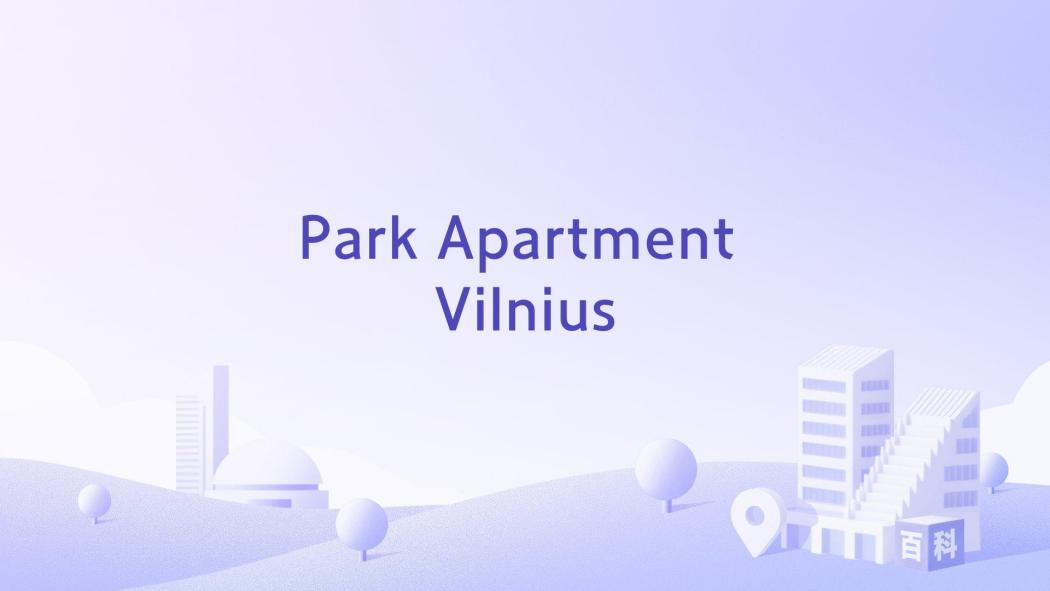 Park Apartment Vilnius Park Apartment Vilnius