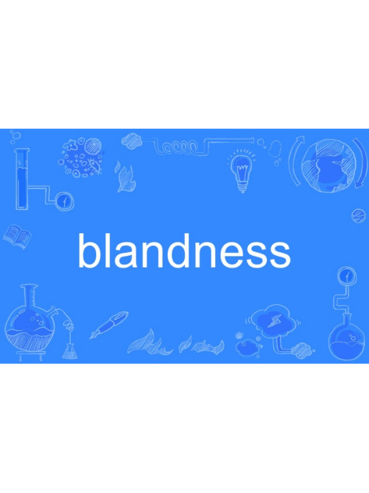blandness blandness