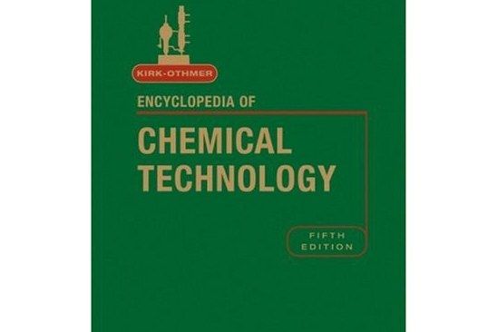 Kirk-Othmer Encyclopedia of Chemical Technology Kirk-Othmer Encyclopedia of Chemical Technology