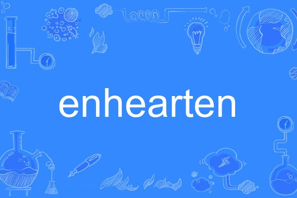 enhearten enhearten