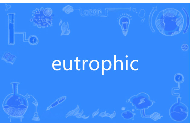 eutrophic eutrophic