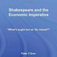 Shakespeare and the Economic Imperative Shakespeare and the Economic Imperative