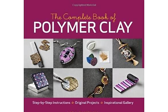 The Complete Book of Polymer Clay The Complete Book of Polymer Clay