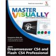Master Visually Dreamweaver Cs4 and Flash Cs4 Professional