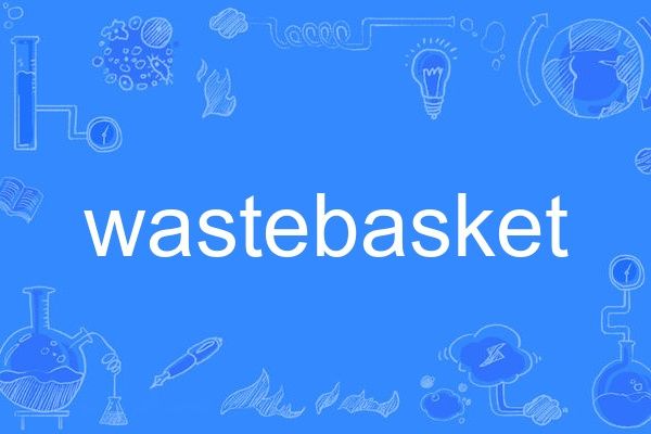 wastebasket wastebasket