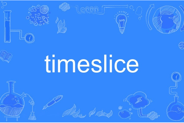 timeslice timeslice