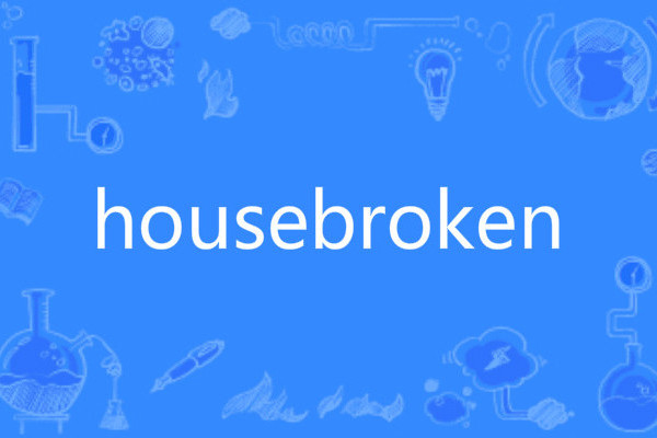 housebroken housebroken