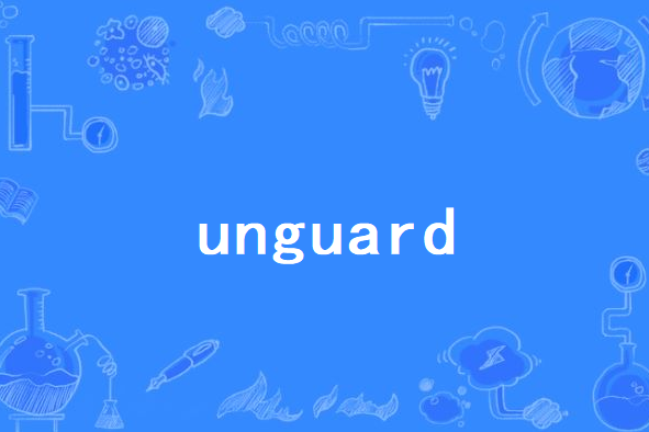 unguard