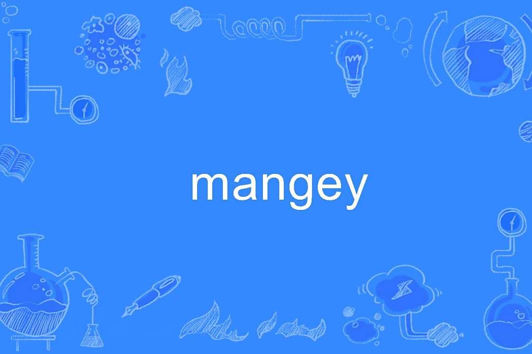 mangey mangey