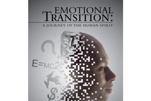 Emotional Transition: A Journey of the Human Spirit Emotional Transition: A Journey of the Human Spirit
