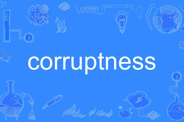 corruptness corruptness