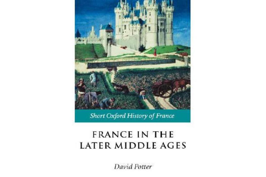 France in the Later Middle Ages 1200-1500 France in the Later Middle Ages 1200-1500