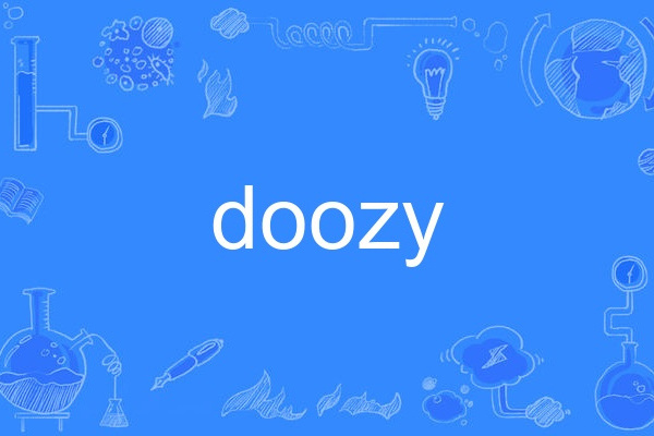 doozy doozy