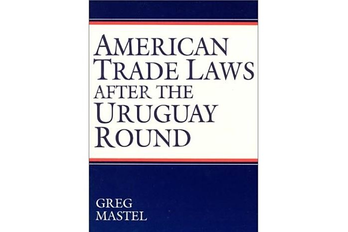 American Trade Laws After the Uruguay Round American Trade Laws After the Uruguay Round