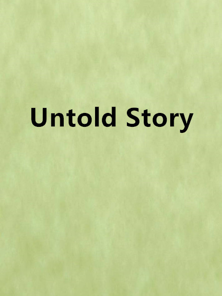 Untold Story Untold Story