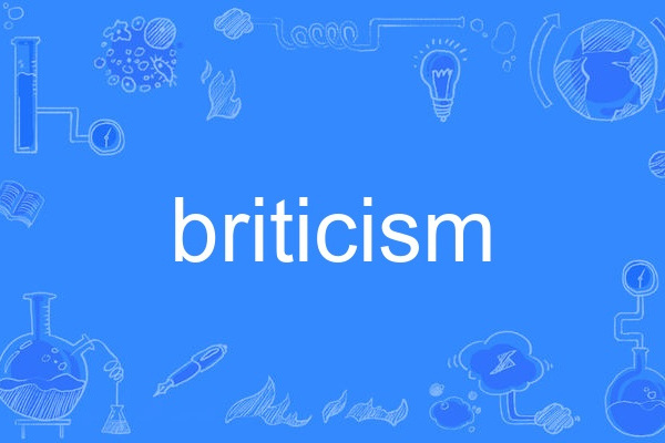 briticism briticism