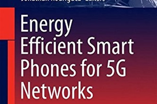 Energy Efficient Smart Phones for 5G Networks Energy Efficient Smart Phones for 5G Networks