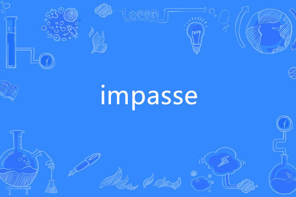 impasse impasse