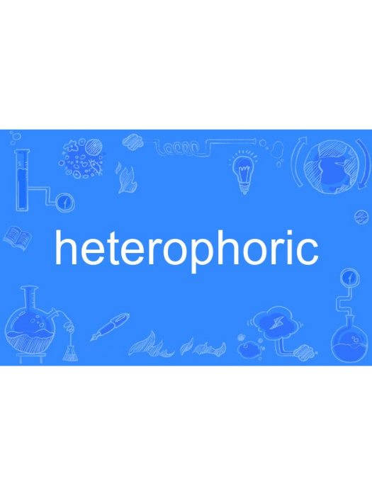 heterophoric heterophoric