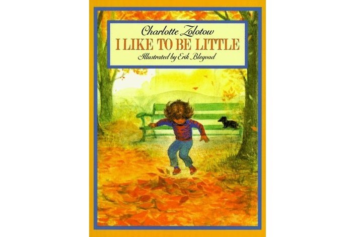 I Like to Be Little I Like to Be Little