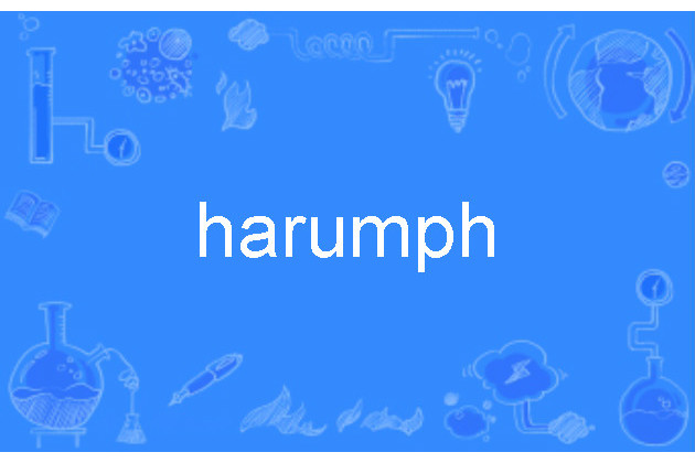 harumph harumph