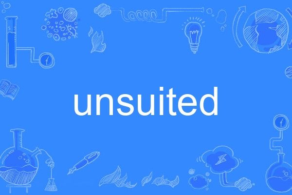 unsuited unsuited