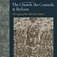 The Church, the Councils, and Reform The Church, the Councils, and Reform