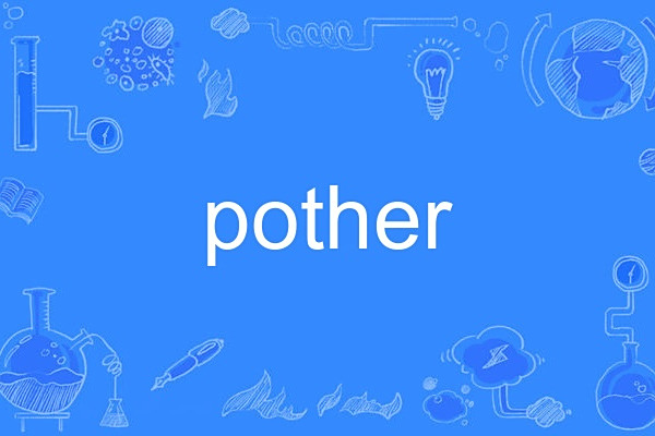 pother pother
