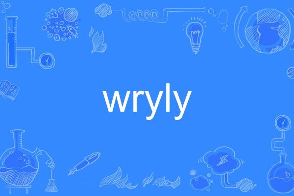 wryly wryly